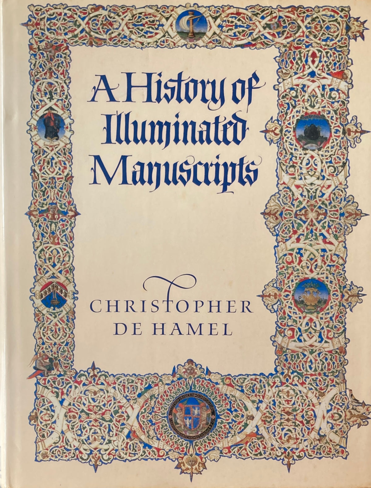 A History of Illuminated Manuscripts　Christopher de Hamel