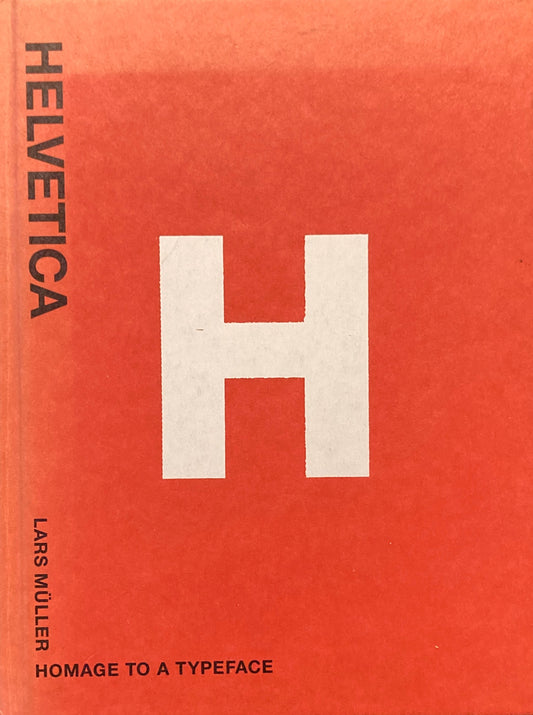 Helvetica　Homage to a Typeface ヘルベチカ