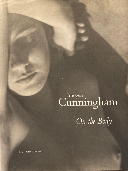 Imogen Cunningham　On the Body