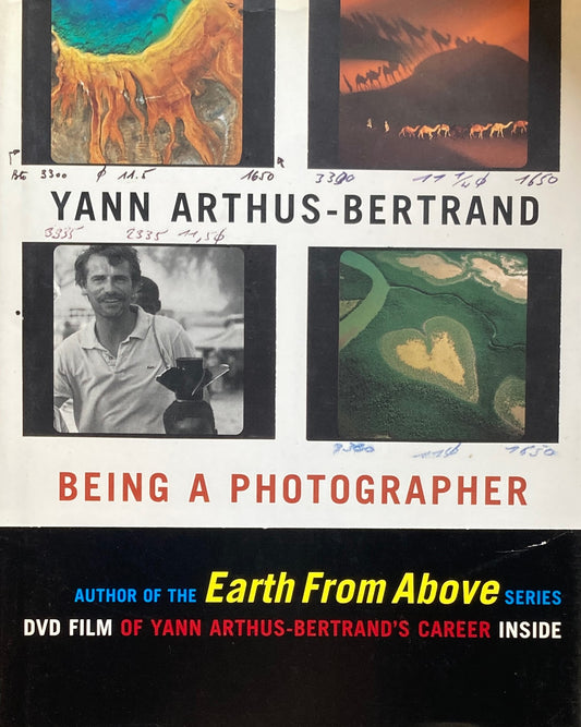 Yann Arthus-Bertrand　Being a Photographer　ヤンアルテュス=ベルトラン