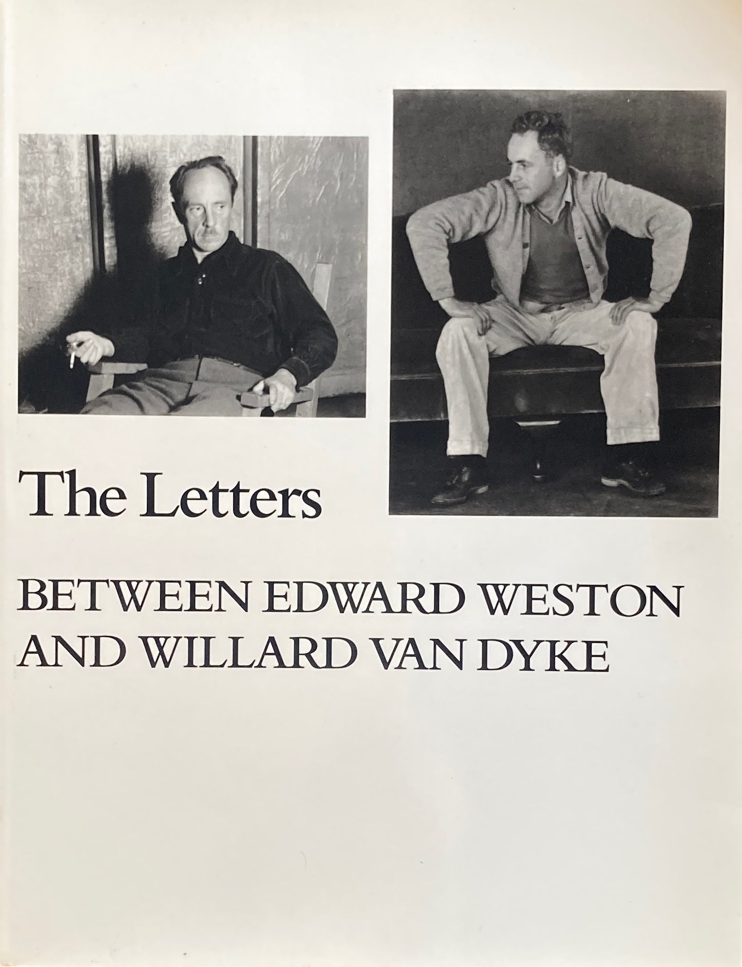 The Letters Between Edward Weston and Willard Van Dyke 　エドワード・ウェストン