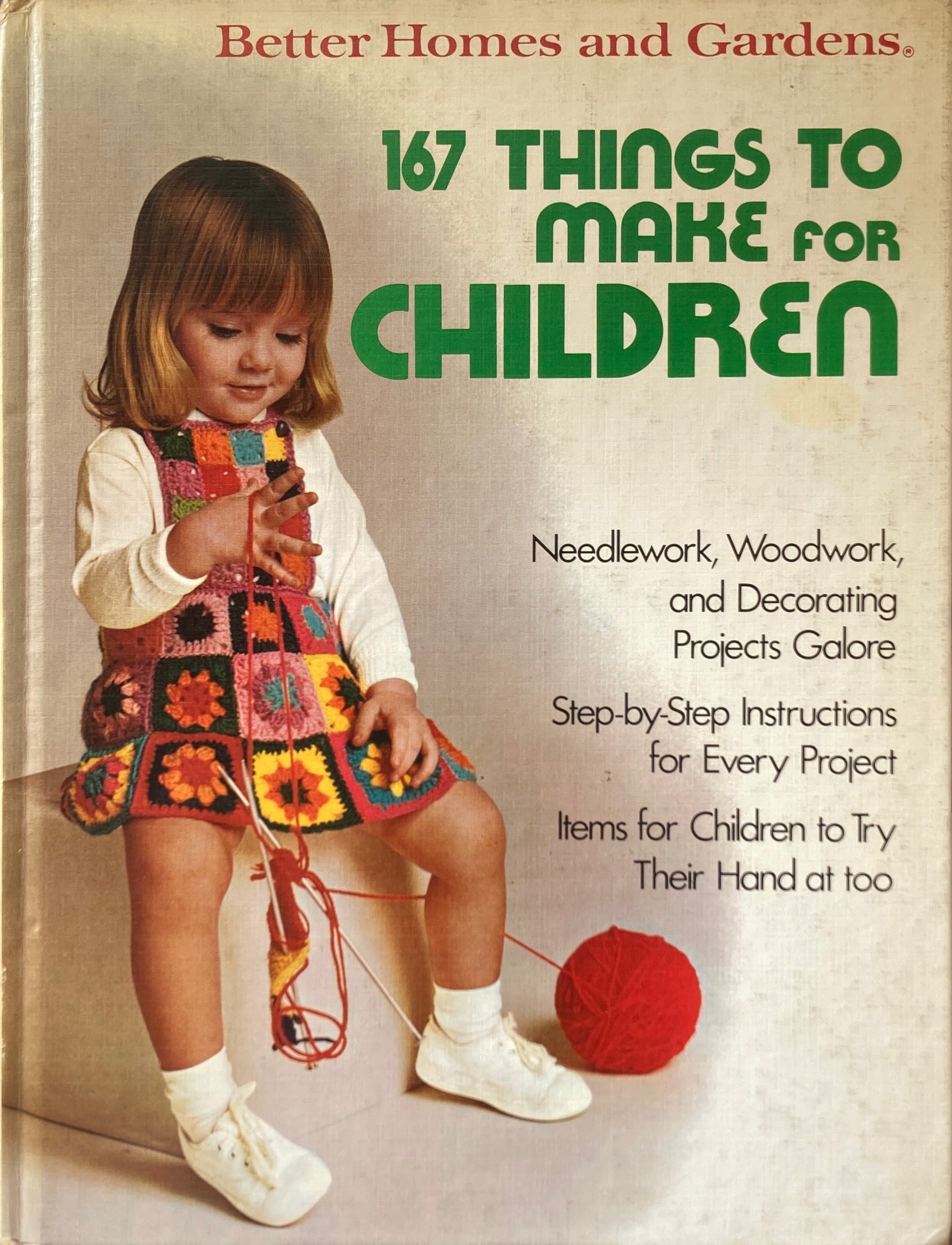 167 Things to Make for Children Better Homes and Gardens