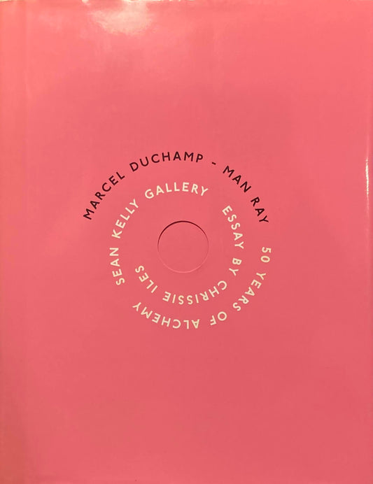 Marcel Duchamp　Man Ray　50 Years Of Alchemy