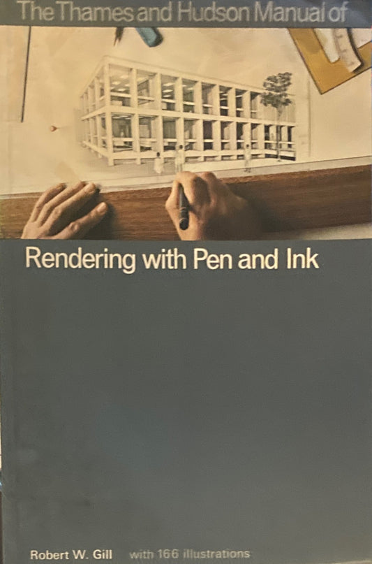 Rendering with Pen and Ink　Robert W. Gill