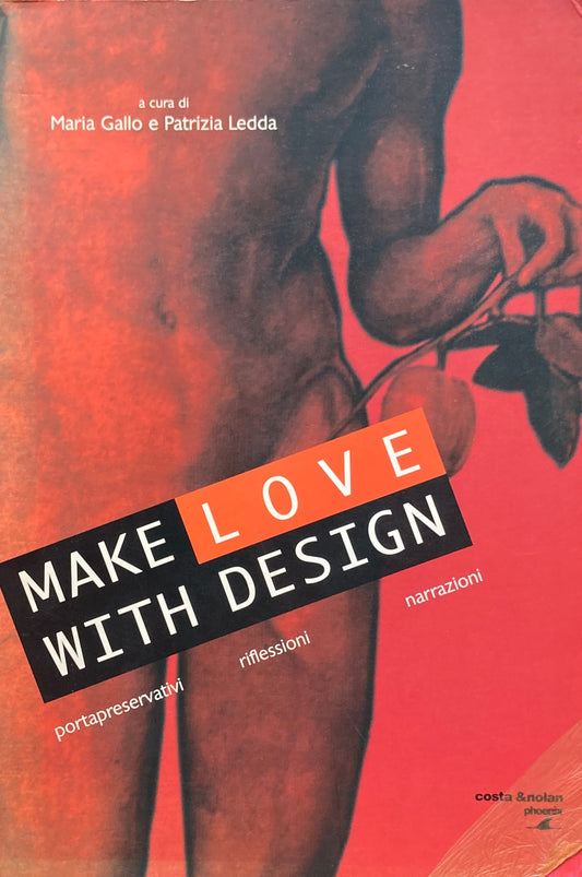 make love with design Maria Gallo e Prizia Ledda