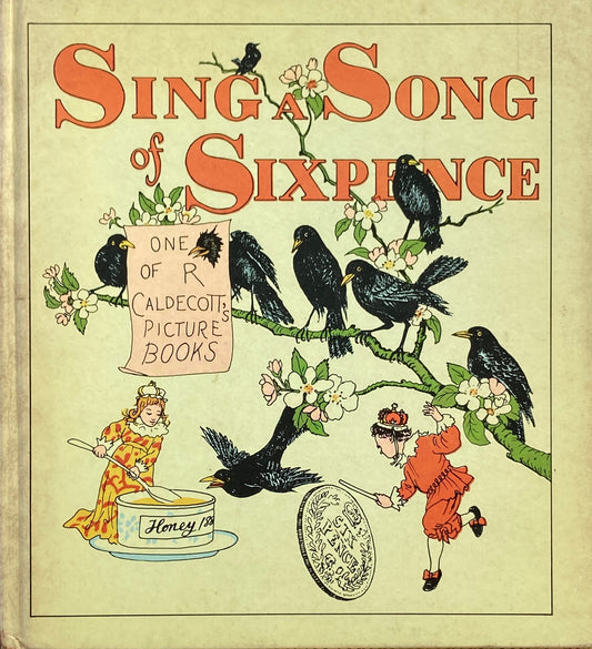 Sing a Song of Sixpence　Randolph Caldecott　ランドルフ・コルデコット