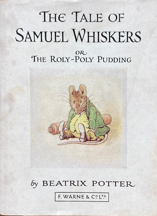 The Tale of Samuel Whiskers or The Roly-Poly Pudding　Beatrix Potter