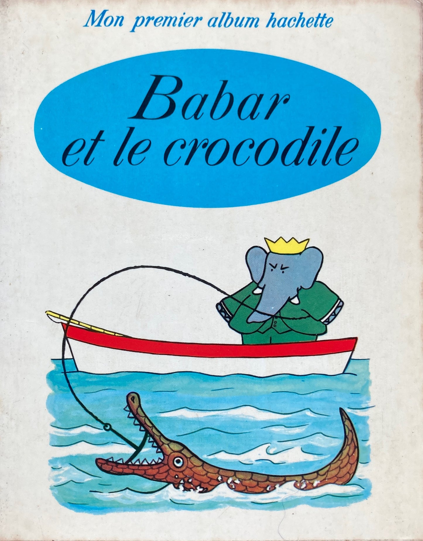 Babar et le crocodile　Mon premier album hachette