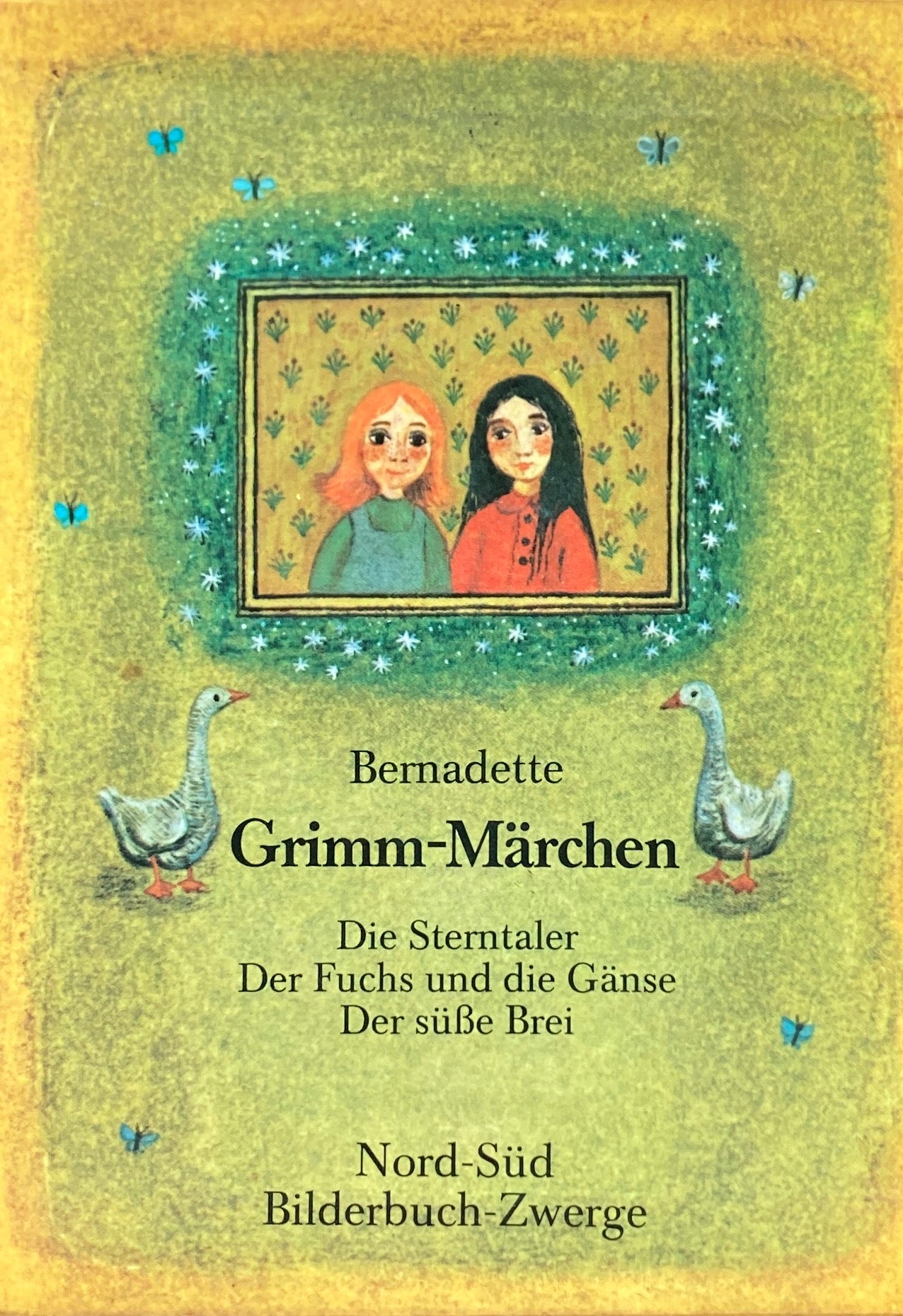 Grimm Maerchen　Die Sterntaler　Der Fuchs und die Gänse　Der süße Brei　Bernadette Watts　バーナデット・ワッツ