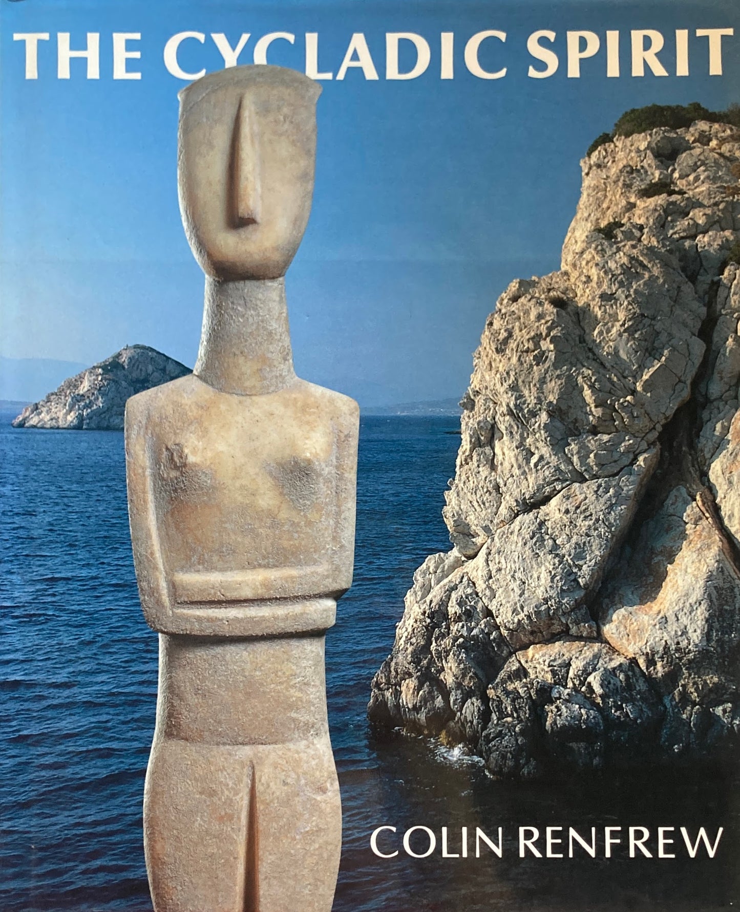 THE CYCLADIC SPIRIT　Colin Renfrew