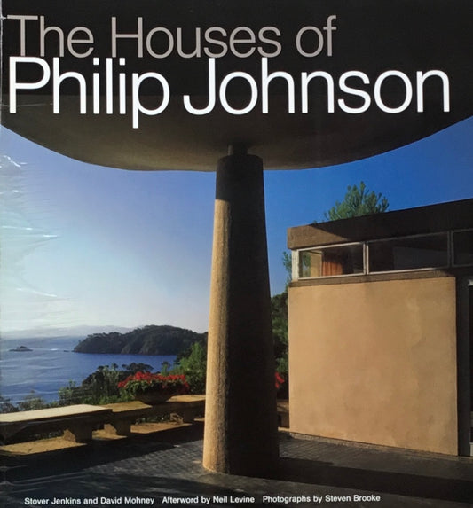 The Houses of Philip Johnson　フィリップ・ジョンソン
