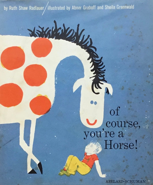 of course, you're a Horse!　Abner Graboff and Sheila Greenwald　アブナー・グラホフ　シェイラ・グリーンウォルド