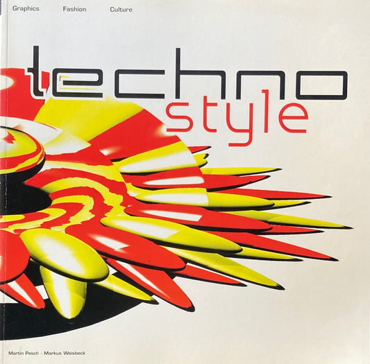 Techno Style　 Graphics Fashion Culture