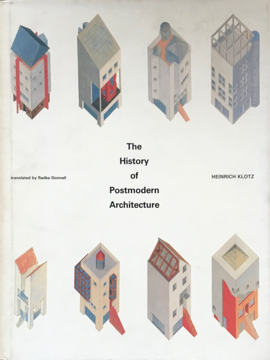 The History of Postmodern Architecture  Henrich Klotz