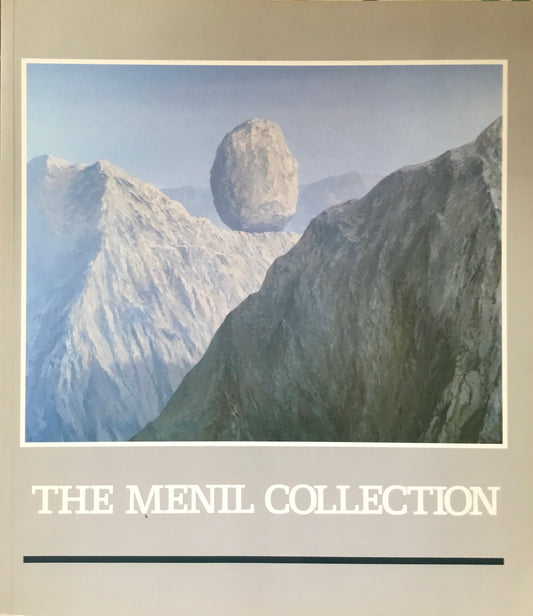 THE MENIL COLLECTION a selection from the paleolithic to the modern era