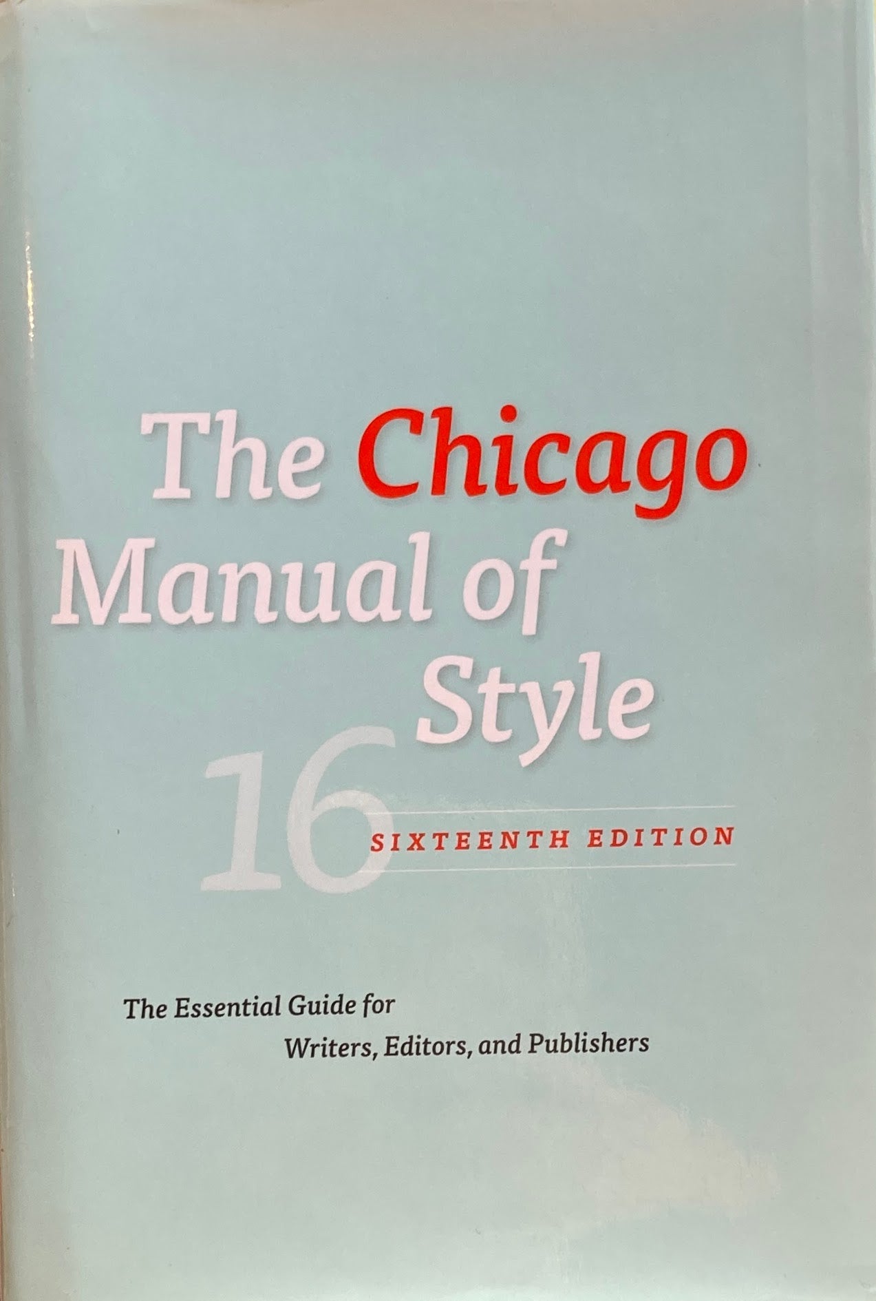 The Chicago Manual of Style 16 sixteenth edition