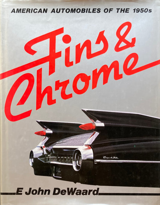 Fins And Chrome　American automobiles of the 1950s