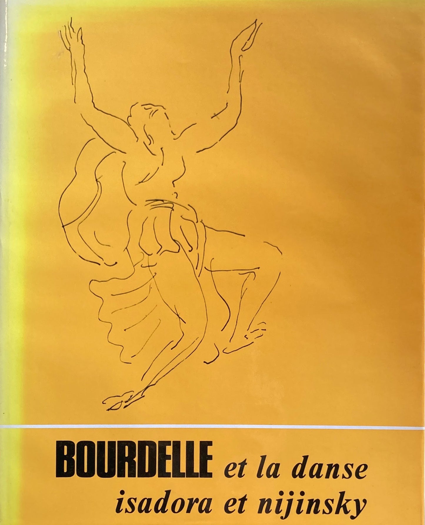 Bourdelle et la danse　 Isadora et Nijinsky　ブールデルとダンス　イサドラとニジンスキー　