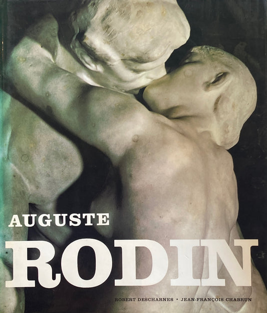 AUGUSTE RODIN　ロダン　 Robert Descharnes　Jean-Francois Chabrun