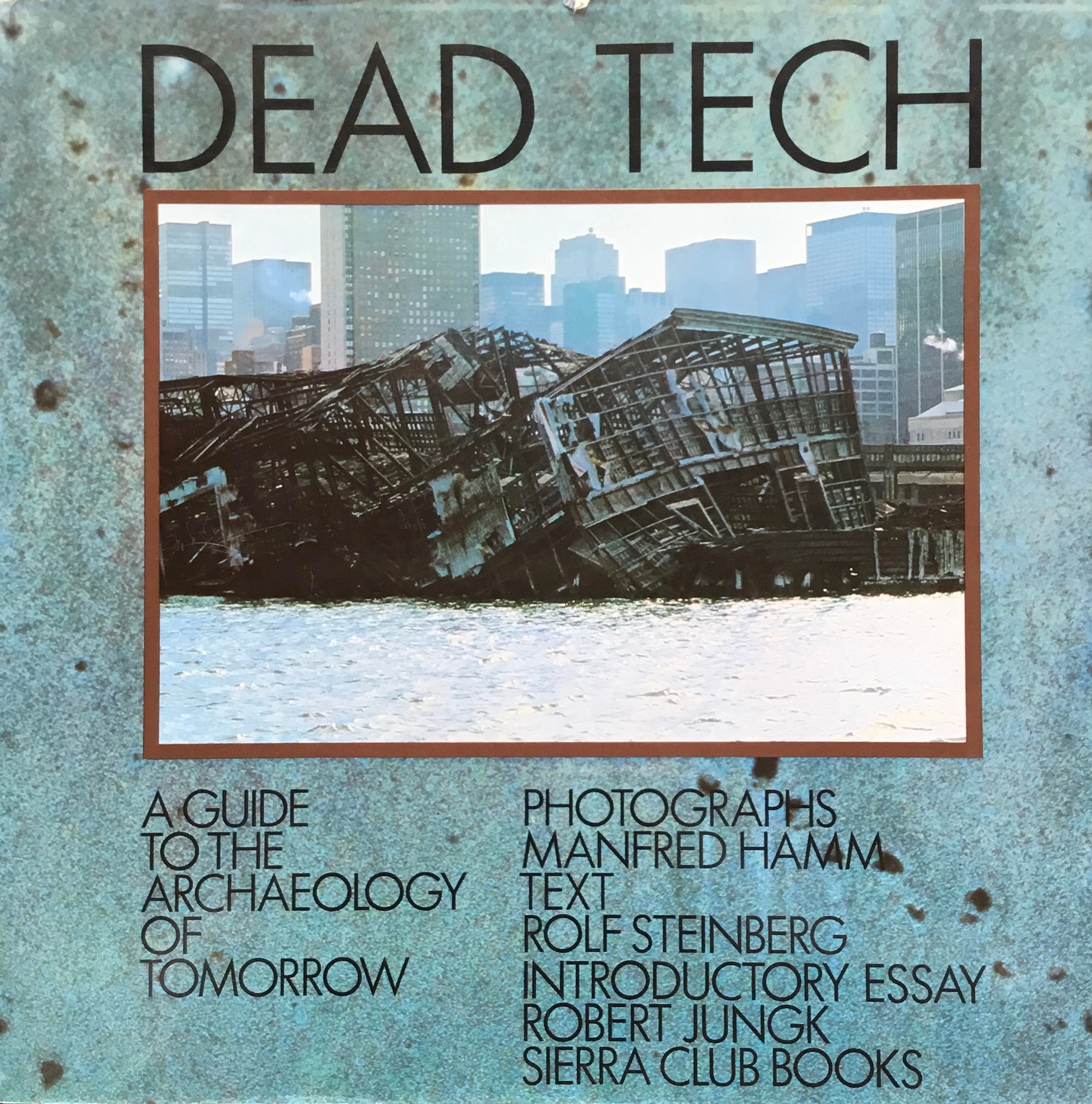 Deadtech Console DEAD TECH A Guide to the Archaeology of Tomorrow – smokebooks shop
