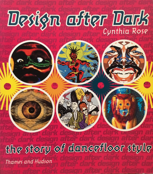 Design After Dark　The Story of Dancefloor Style　Cynthia Rose