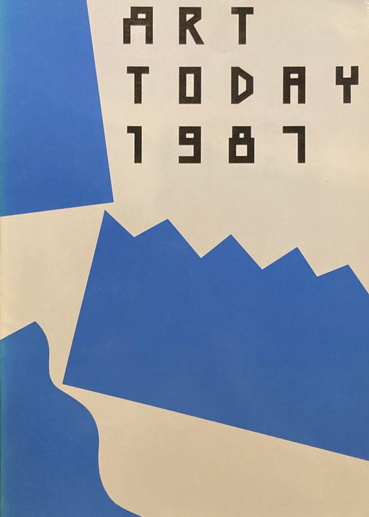 ART TODAY　1987　趣味の社会への平手打ち　