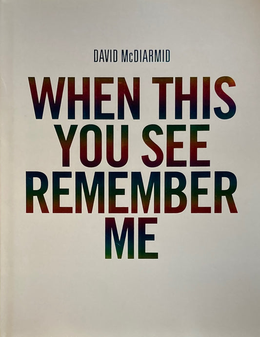 WHEN THIS YOU SEE REMEMBER ME　DAVID McDIARMID