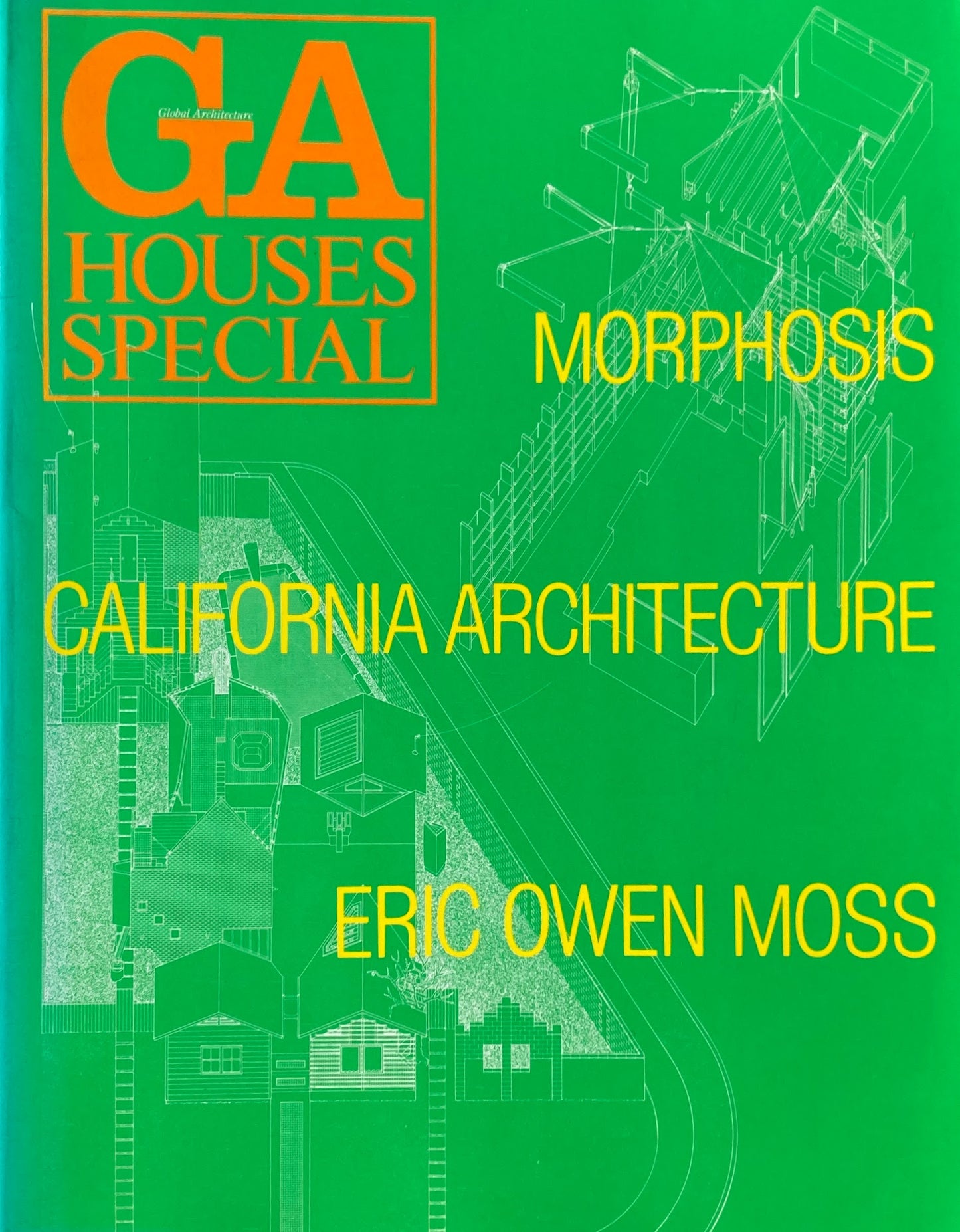 GA HOUSES　SPECIAL１　Morphosis/California Architecture/Eric Owen Moss