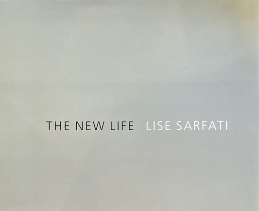 The New Life　Lise Sarfati　リーズ・サルファティ写真集