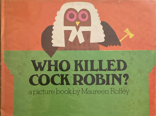 Who Killed Cock Robin?　Maureen Roffey