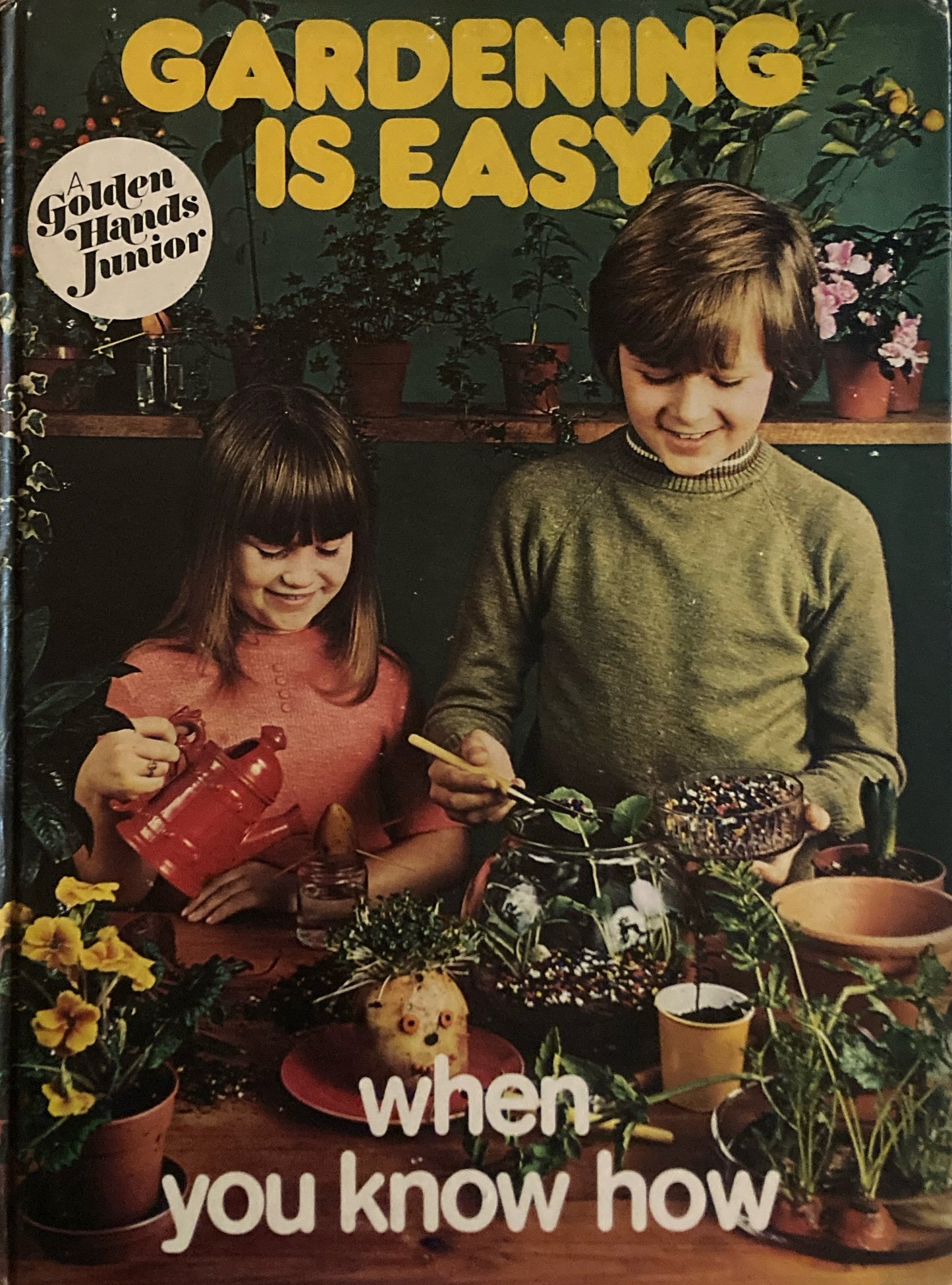 　Gardening is Easy　when you know how A GOLDEN HANDS JUNIOR