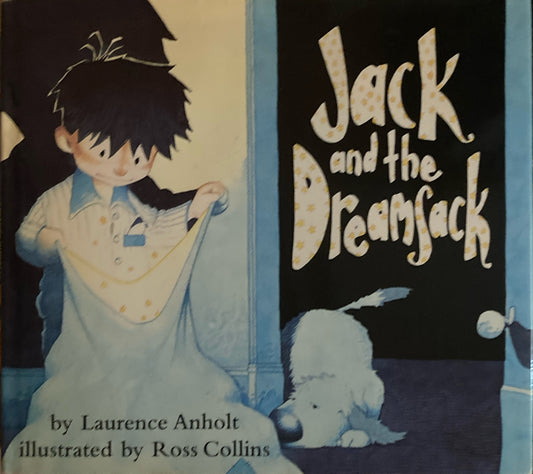 Jack and the Dreamsack 　by Laurence Anholt