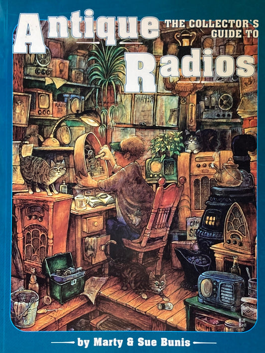 The Collector’sGuide to Antique Radios　Marty &Sue Bunis