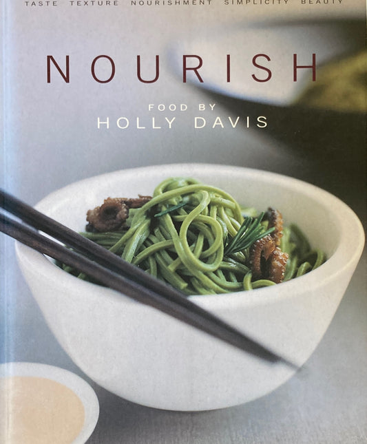 Nourish　Sustenance for Body and Soul　 Holly Davis