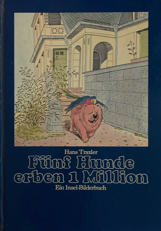 Funf Hunde erben 1 Million　Hans Traxler　Fünf Hunde erben 1 Million