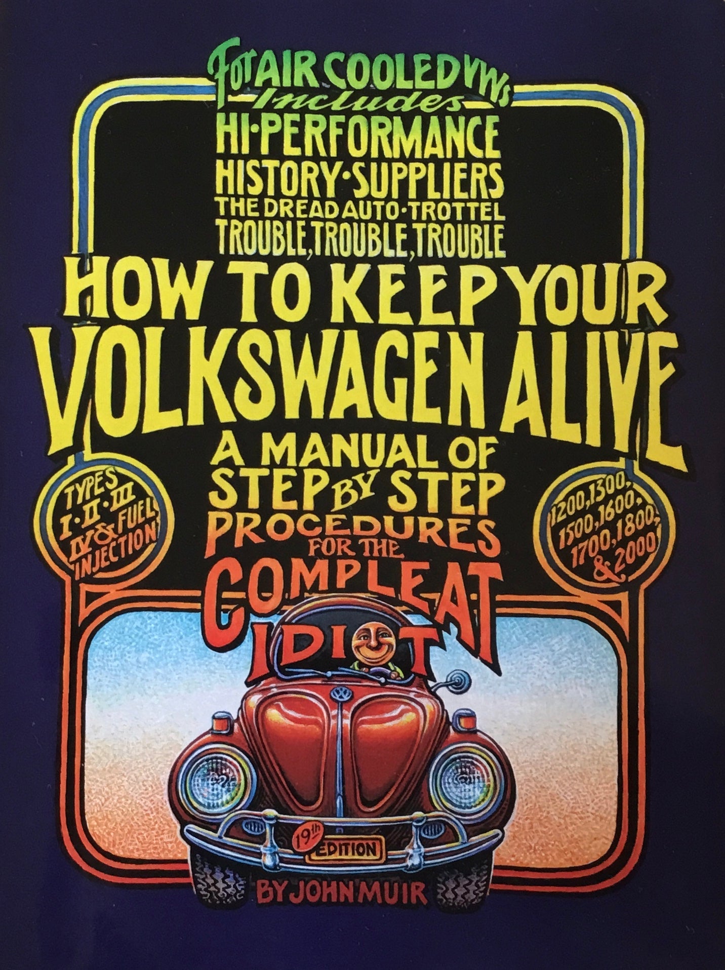 How to Keep Your Volkswagen Alive　A Manual of Step by Step Procedures for the Compleat Idiot