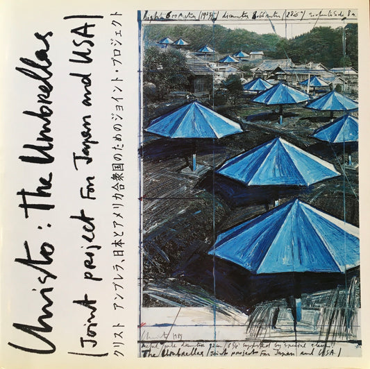 Christo : the Umbrellas　クリスト　アンブレラ、日本とアメリカ合衆国のためのジョイント・プロジェクト