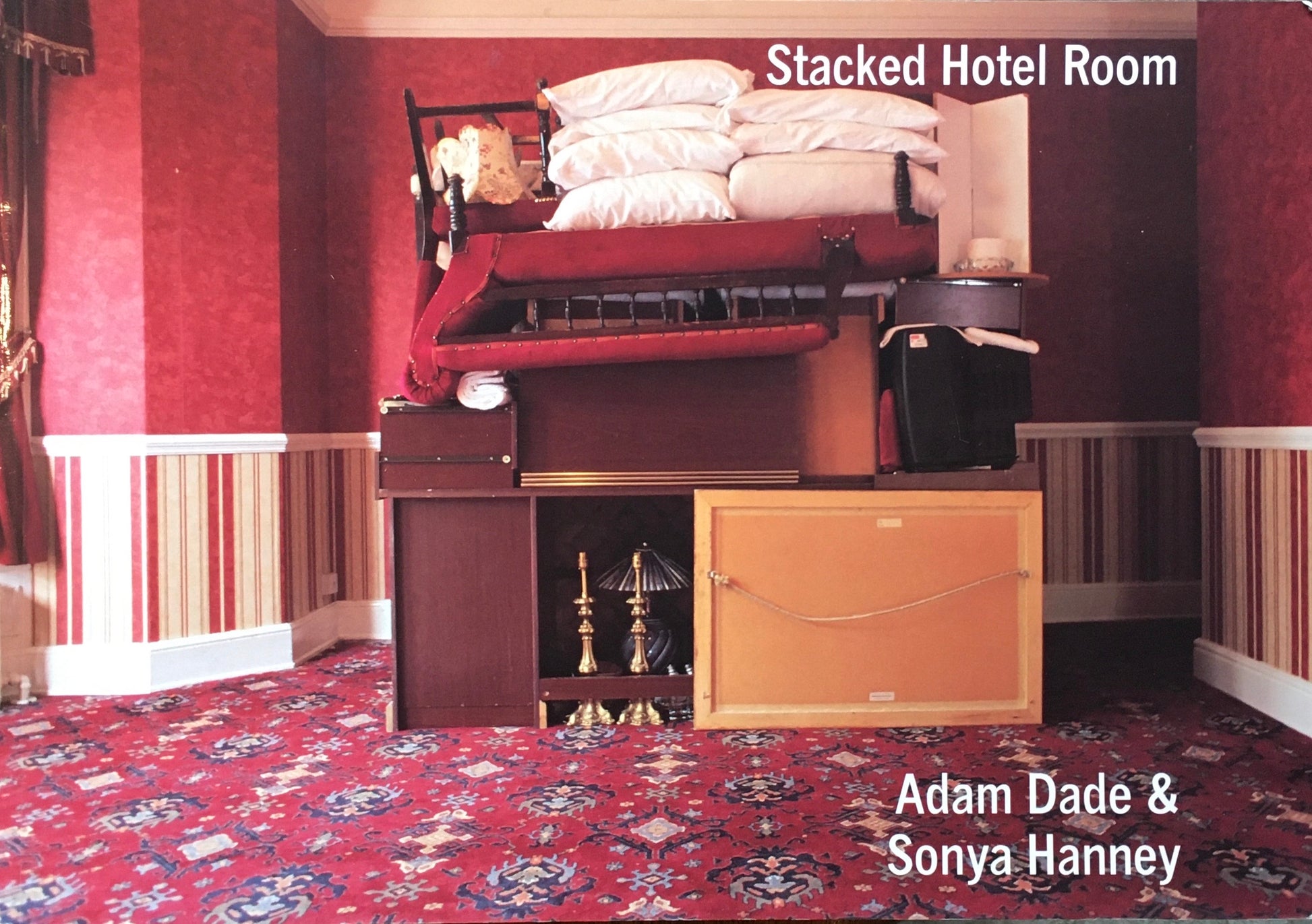 Stacked Hotel Room　Adam Dade&Sonya Hanney