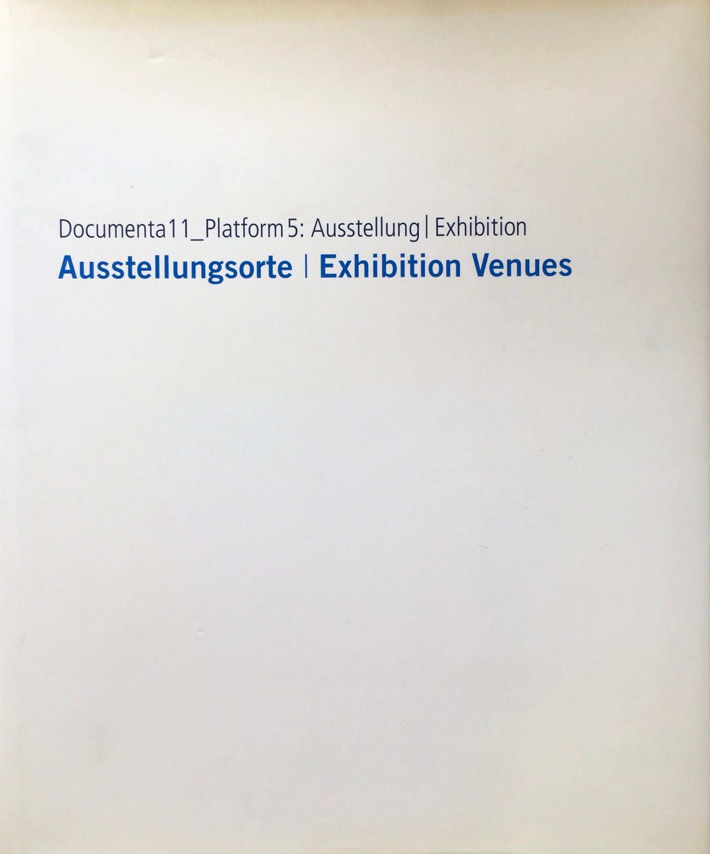 Documenta11_Platform5 : Exhibition 2002　カタログセット