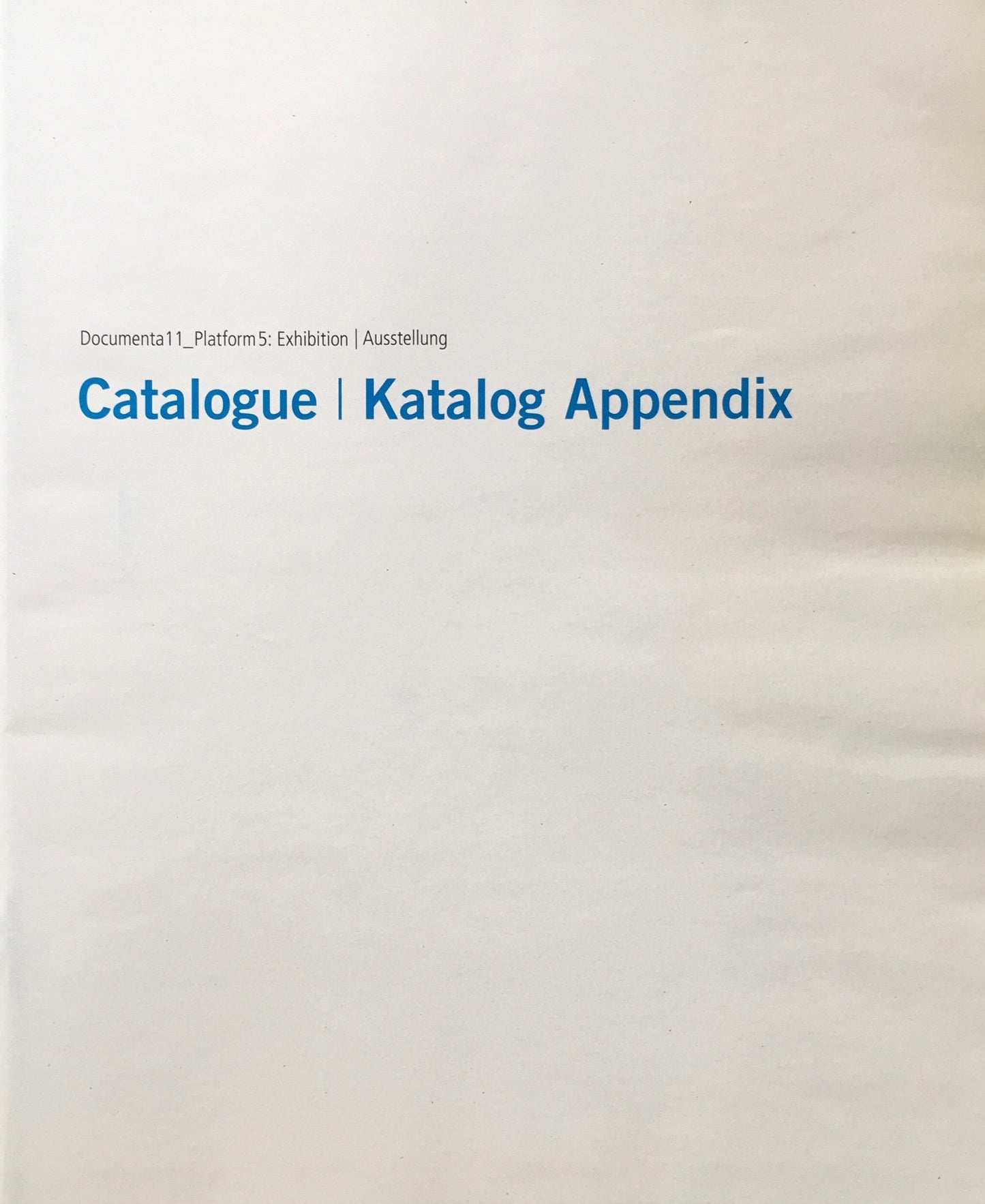Documenta11_Platform5 : Exhibition 2002　カタログセット