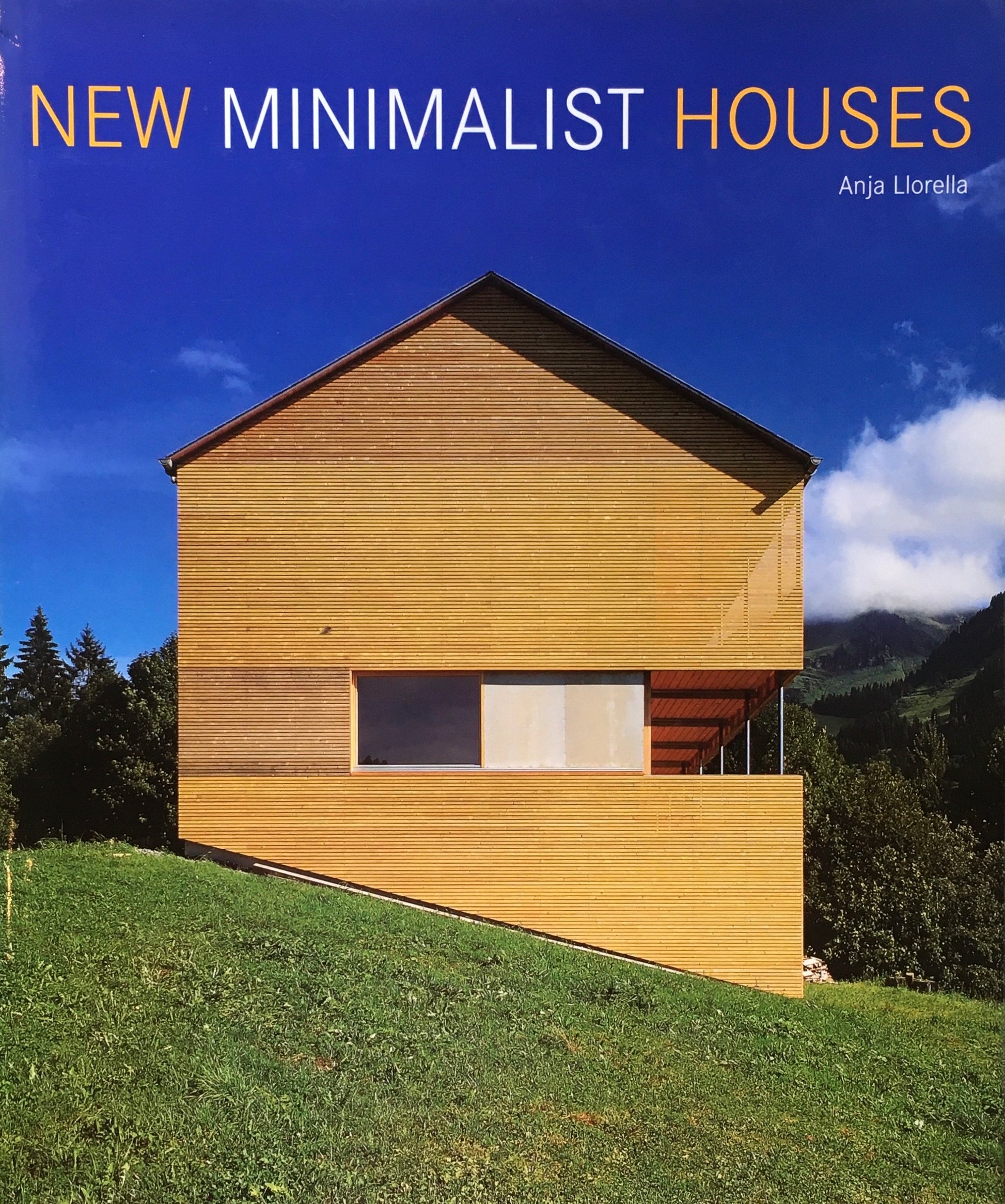 NEW MINIMALIST HOUSES　Anja Llorella