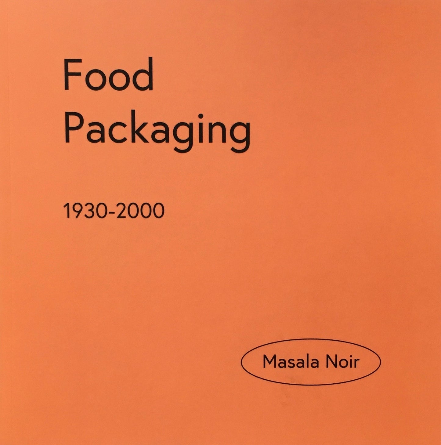 FOOD PACKAGING　1930-2000　MASALA NOIR