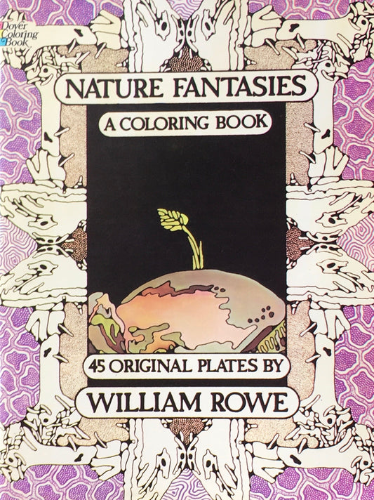 Nature Fantasies A Coloring Book 45 Original Plates by William Rowe　Dover