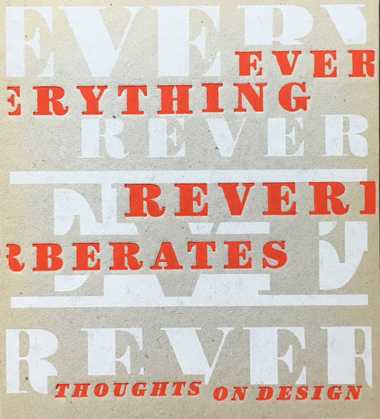 Everything Reverberates　Thoughts on Design