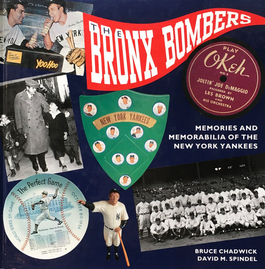 The Bronx Bombers　Memories and Mementoes of the New York Yankees