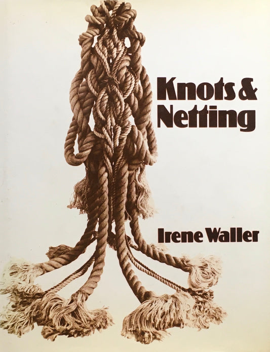 Knots & Netting　Irene Waller