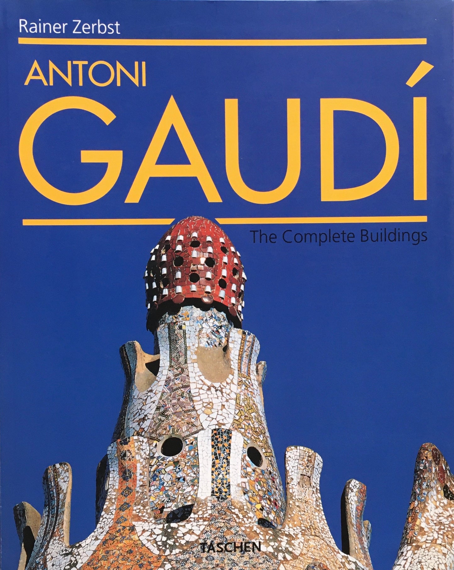 Antoni Gaudi　Rainer Zerbst　アントニ・ガウディ作品集