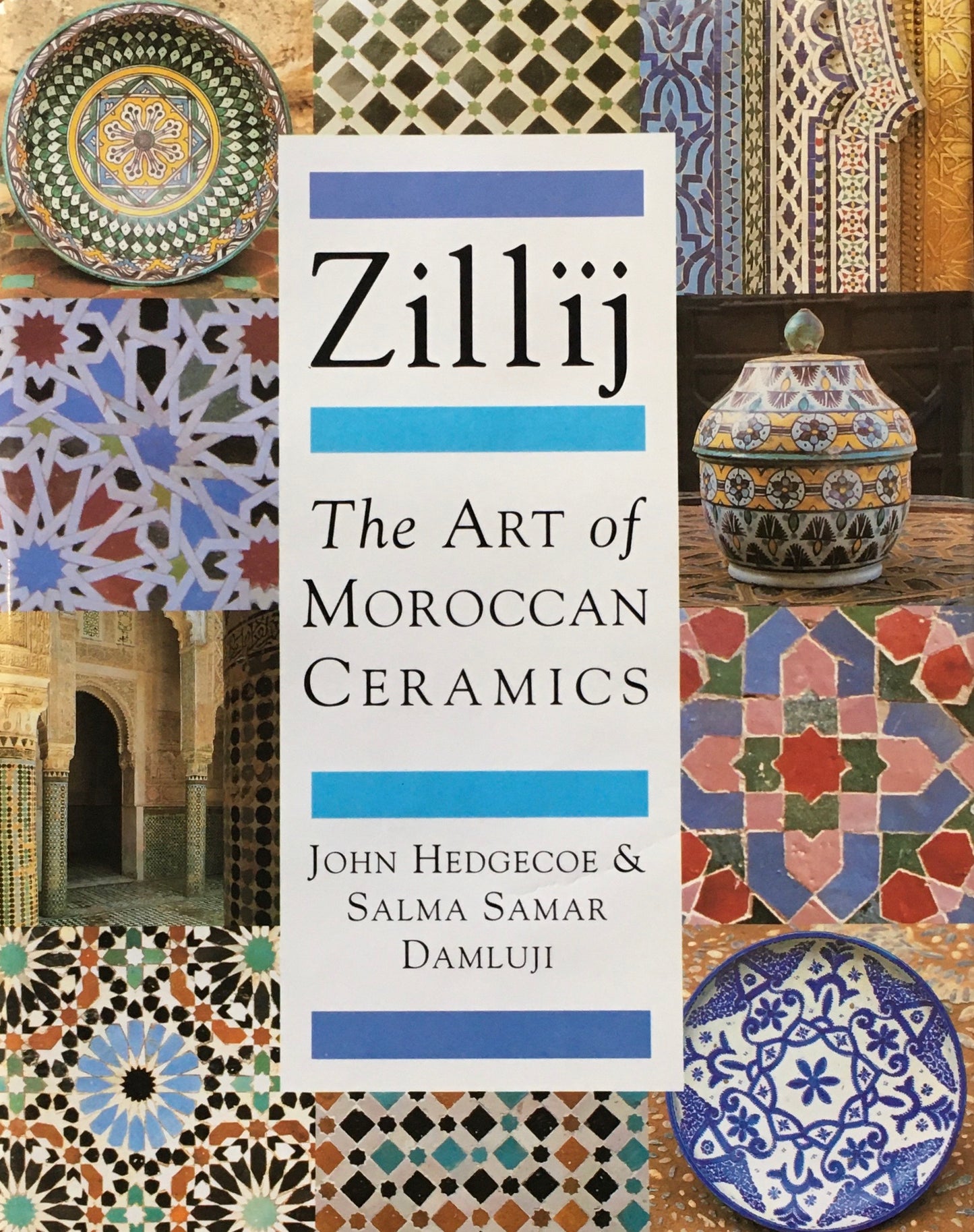 Zillij　The Art of MOROCCAN CERAMICS