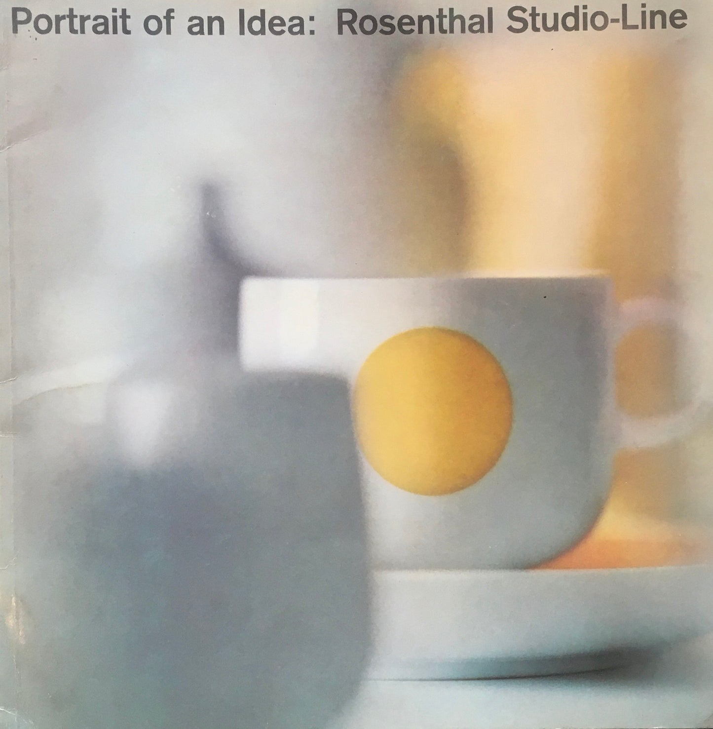 Portrait of an Idea: Rosenthal Studio-Line