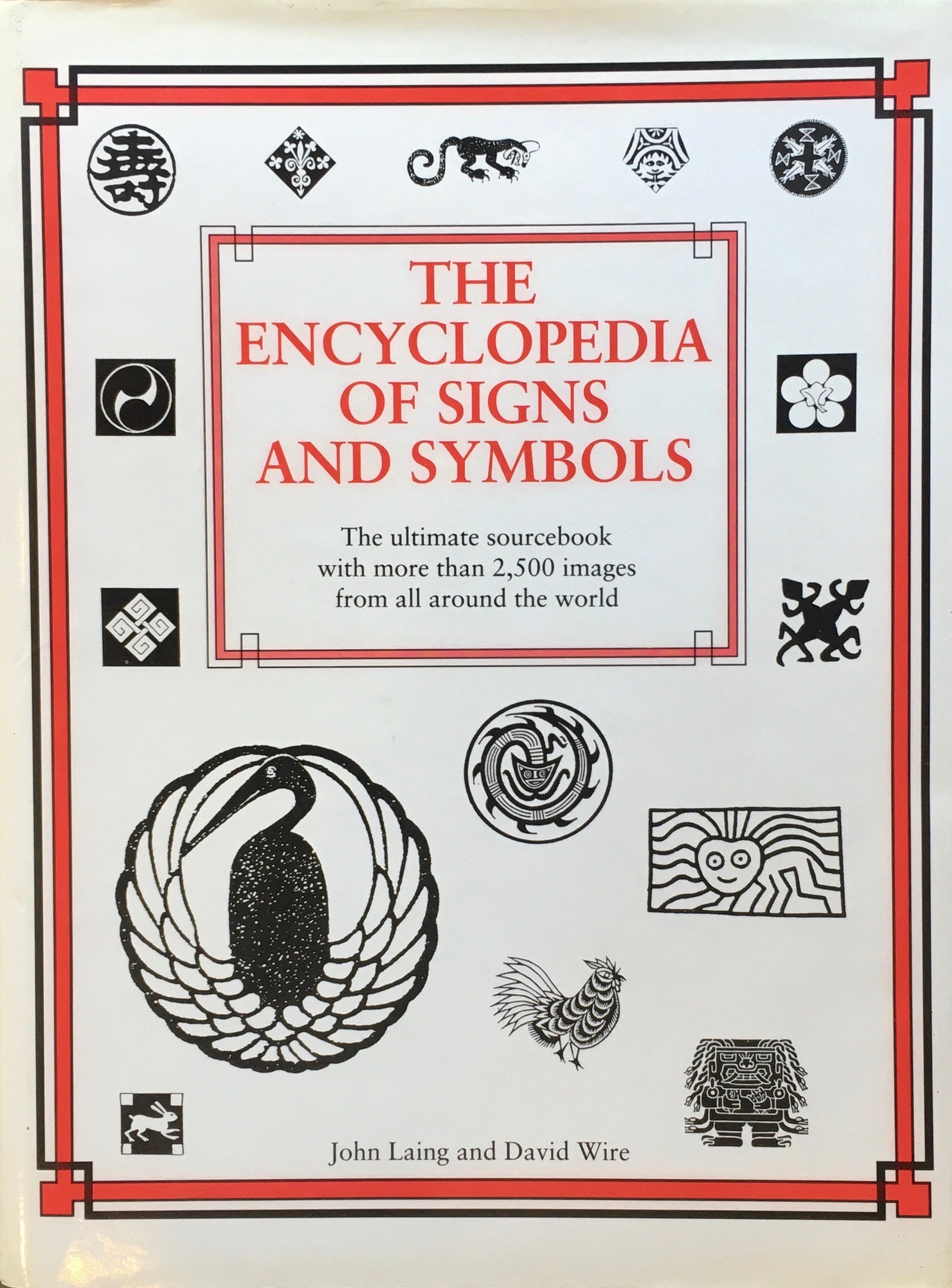 THE ENCYCLOPEDIA OF SIGNS AND SYMBOLS John Laing and David Wire ...